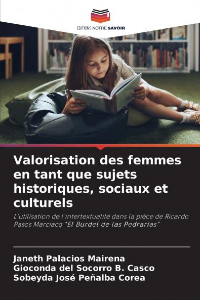 Valorisation des femmes en tant que sujets historiques sociaux et culturels