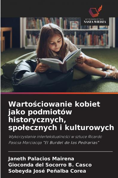 Warto?ciowanie kobiet jako podmiotów historycznych spo?ecznych i kulturowych