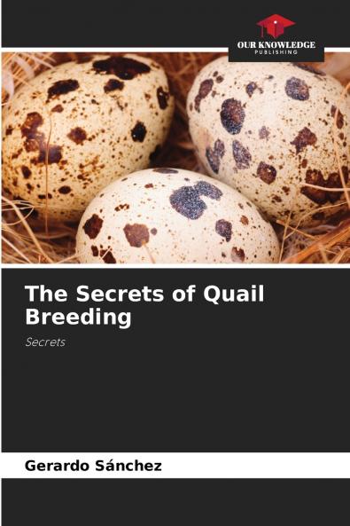 The Secrets of Quail Breeding