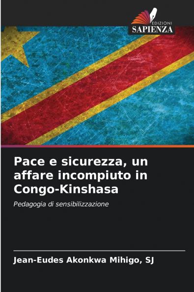 Pace e sicurezza un affare incompiuto in Congo-Kinshasa