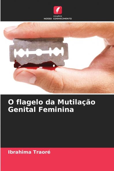 O flagelo da Mutilação Genital Feminina