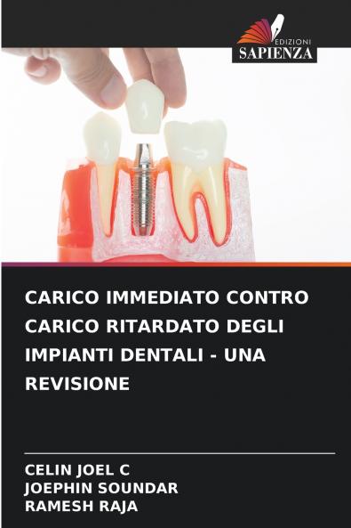 CARICO IMMEDIATO CONTRO CARICO RITARDATO DEGLI IMPIANTI DENTALI - UNA REVISIONE