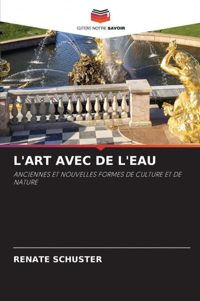L'ART AVEC DE L'EAU