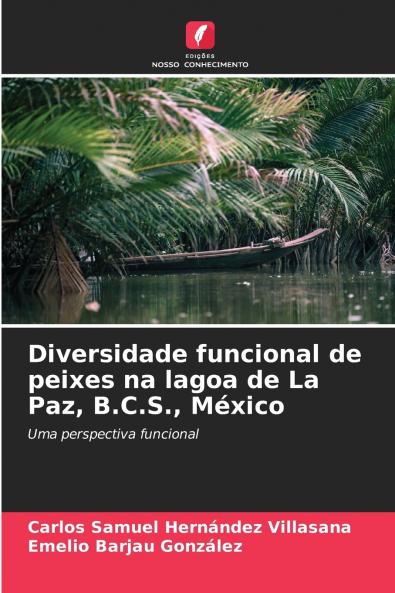 Diversidade funcional de peixes na lagoa de La Paz B.C.S. México