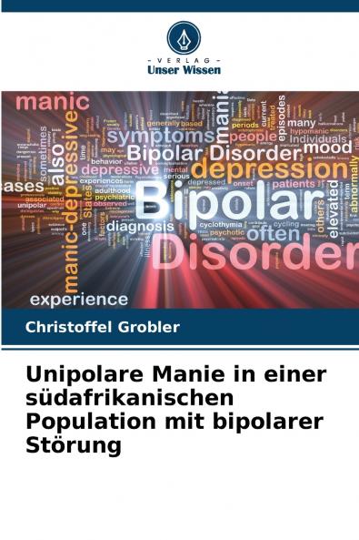 Unipolare Manie in einer südafrikanischen Population mit bipolarer Störung