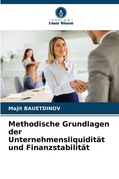 Methodische Grundlagen der Unternehmensliquidität und Finanzstabilität