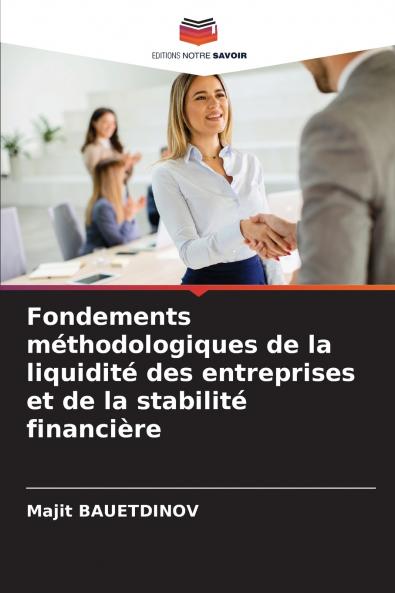 Fondements méthodologiques de la liquidité des entreprises et de la stabilité financière