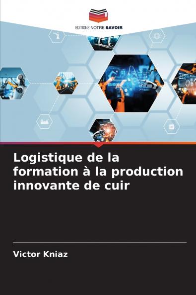 Logistique de la formation à la production innovante de cuir