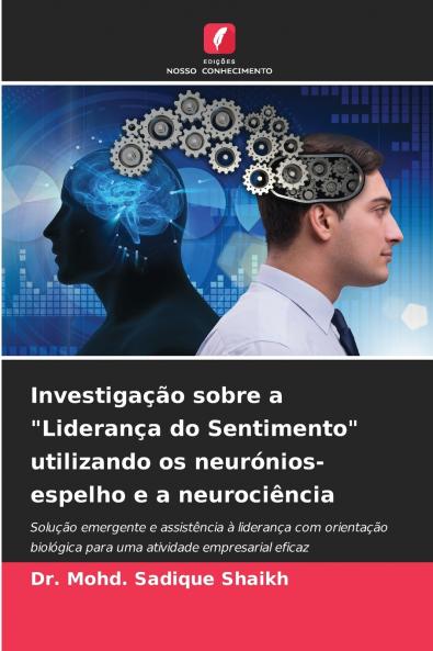 Investigação sobre a Liderança do Sentimento utilizando os neurónios-espelho e a neurociência