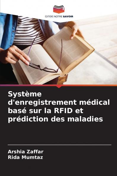 Système d'enregistrement médical basé sur la RFID et prédiction des maladies