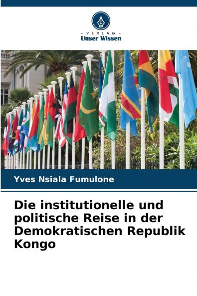 Die institutionelle und politische Reise in der Demokratischen Republik Kongo