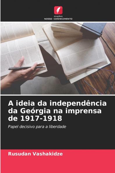 A ideia da independência da Geórgia na imprensa de 1917-1918