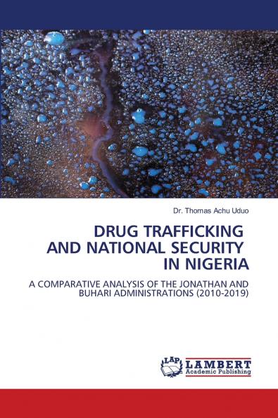 DRUG TRAFFICKING AND NATIONAL SECURITY IN NIGERIA