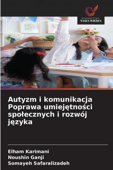 Autyzm i komunikacja Poprawa umiejętności społecznych i rozwój języka