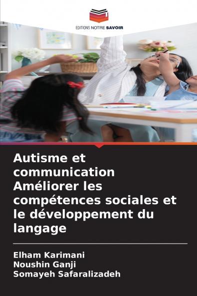 Autisme et communication Améliorer les compétences sociales et le développement du langage