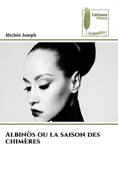 Albinòs ou la saison des chimères
