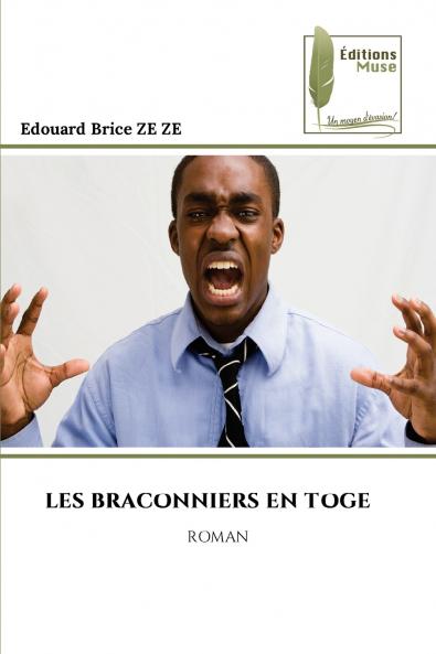 LES BRACONNIERS EN TOGE