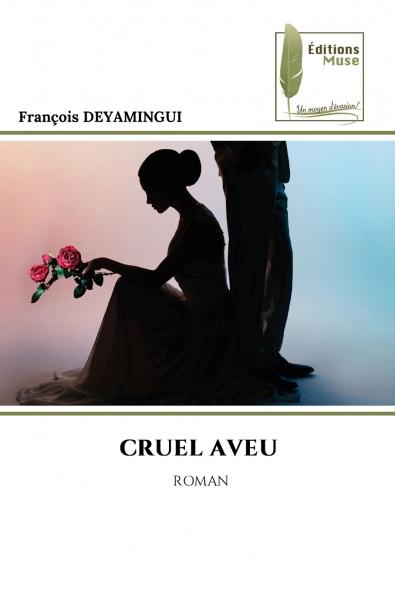 CRUEL AVEU