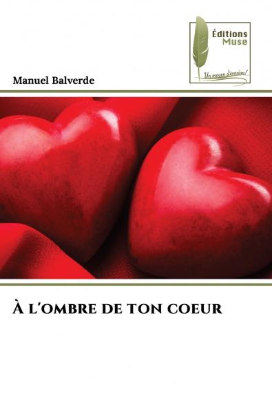 À l'ombre de ton coeur