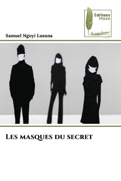 Les masques du secret