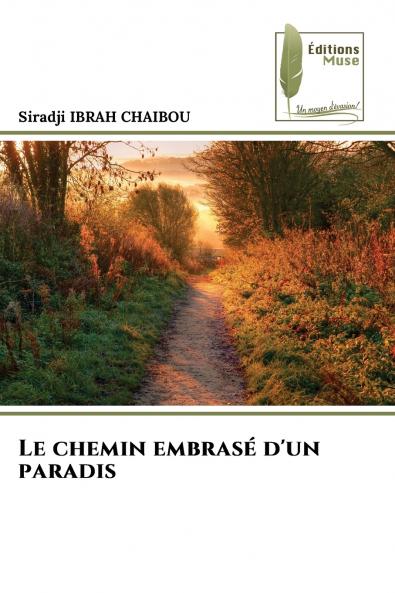 Le chemin embrasé d'un paradis