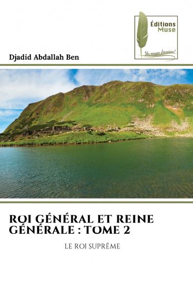 ROI GÉNÉRAL ET REINE GÉNÉRALE