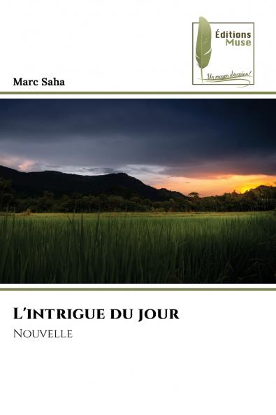 L'intrigue du jour