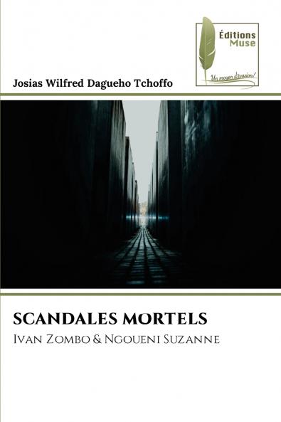 SCANDALES MORTELS