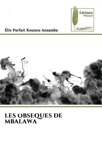 LES OBSEQUES DE MBALAWA