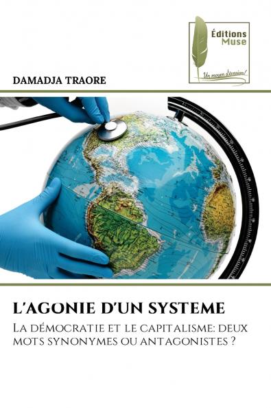 L'AGONIE D'UN SYSTEME