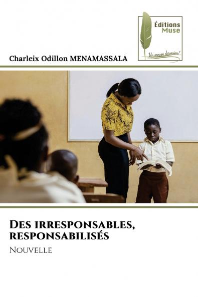 Des irresponsables responsabilisés