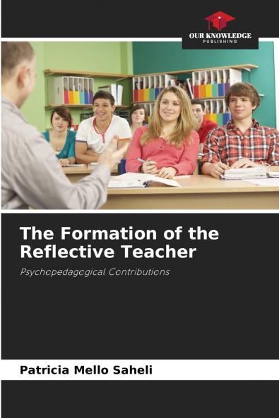 The Formation of the Reflective Teacher