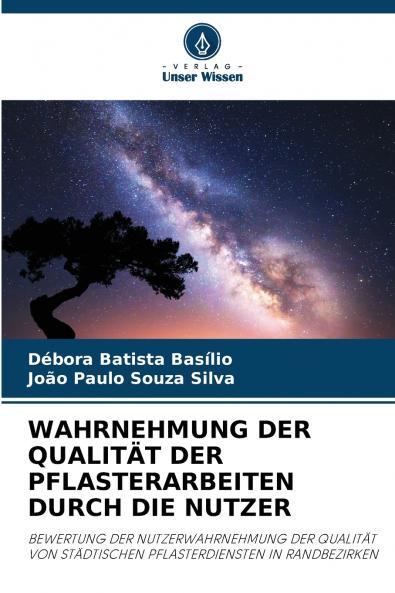 WAHRNEHMUNG DER QUALITÄT DER PFLASTERARBEITEN DURCH DIE NUTZER