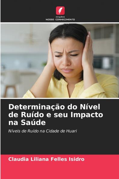 Determinação do Nível de Ruído e seu Impacto na Saúde