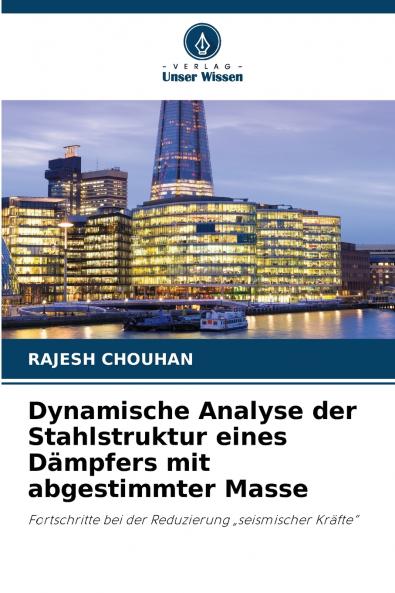 Dynamische Analyse der Stahlstruktur eines Dämpfers mit abgestimmter Masse