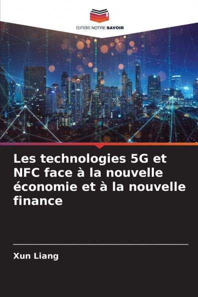 Les technologies 5G et NFC face à la nouvelle économie et à la nouvelle finance