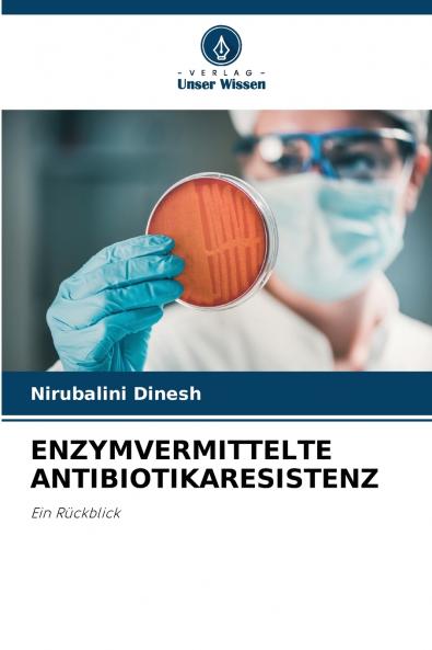 ENZYMVERMITTELTE ANTIBIOTIKARESISTENZ