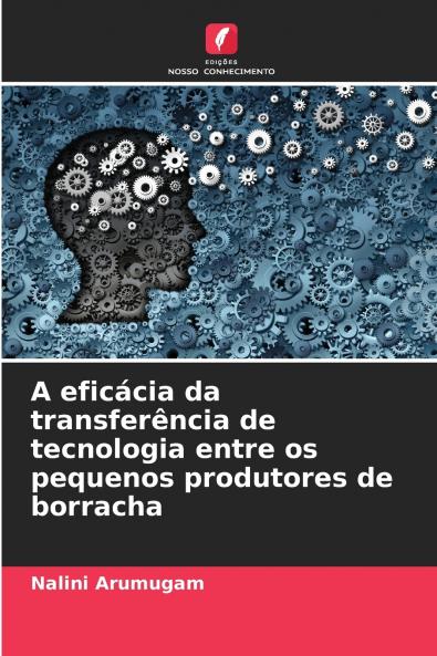 A eficácia da transferência de tecnologia entre os pequenos produtores de borracha