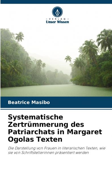 Systematische Zertrümmerung des Patriarchats in Margaret Ogolas Texten