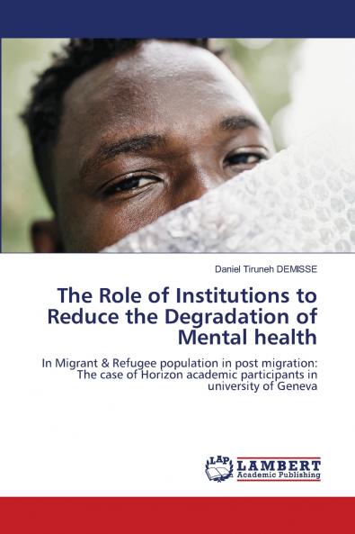 The Role of Institutions to Reduce the Degradation of Mental health