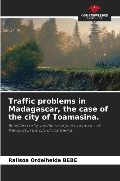 Traffic problems in Madagascar the case of the city of Toamasina.