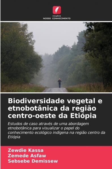 Biodiversidade vegetal e etnobotânica da região centro-oeste da Etiópia