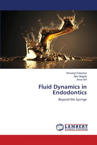 Fluid Dynamics in Endodontics