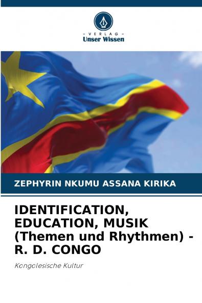 IDENTIFICATION EDUCATION MUSIK (Themen und Rhythmen) - R. D. CONGO