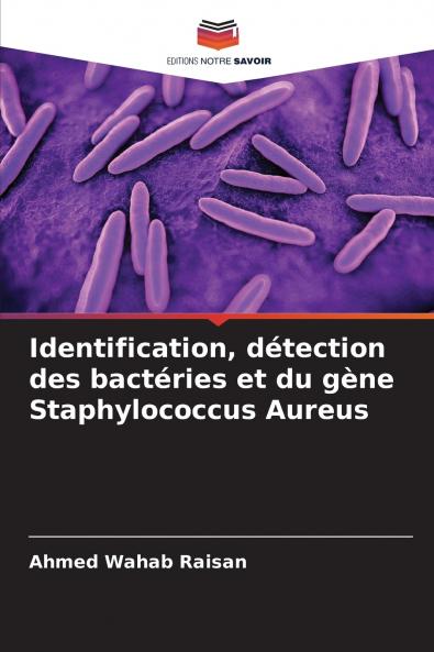 Identification détection des bactéries et du gène Staphylococcus Aureus