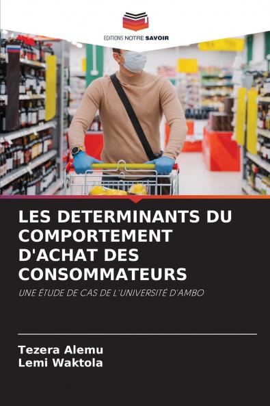 LES DETERMINANTS DU COMPORTEMENT D'ACHAT DES CONSOMMATEURS