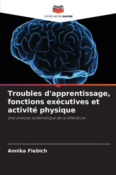 Troubles d'apprentissage fonctions exécutives et activité physique