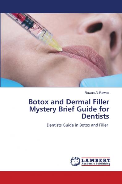 Botox and Dermal Filler Mystery Brief Guide for Dentists