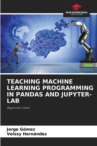 TEACHING MACHINE LEARNING PROGRAMMING IN PANDAS AND JUPYTER-LAB