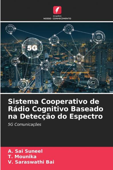 Sistema Cooperativo de Rádio Cognitivo Baseado na Detecção do Espectro
